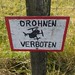 Drohnen Verboten! :)